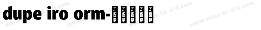 dupe iro orm字体转换